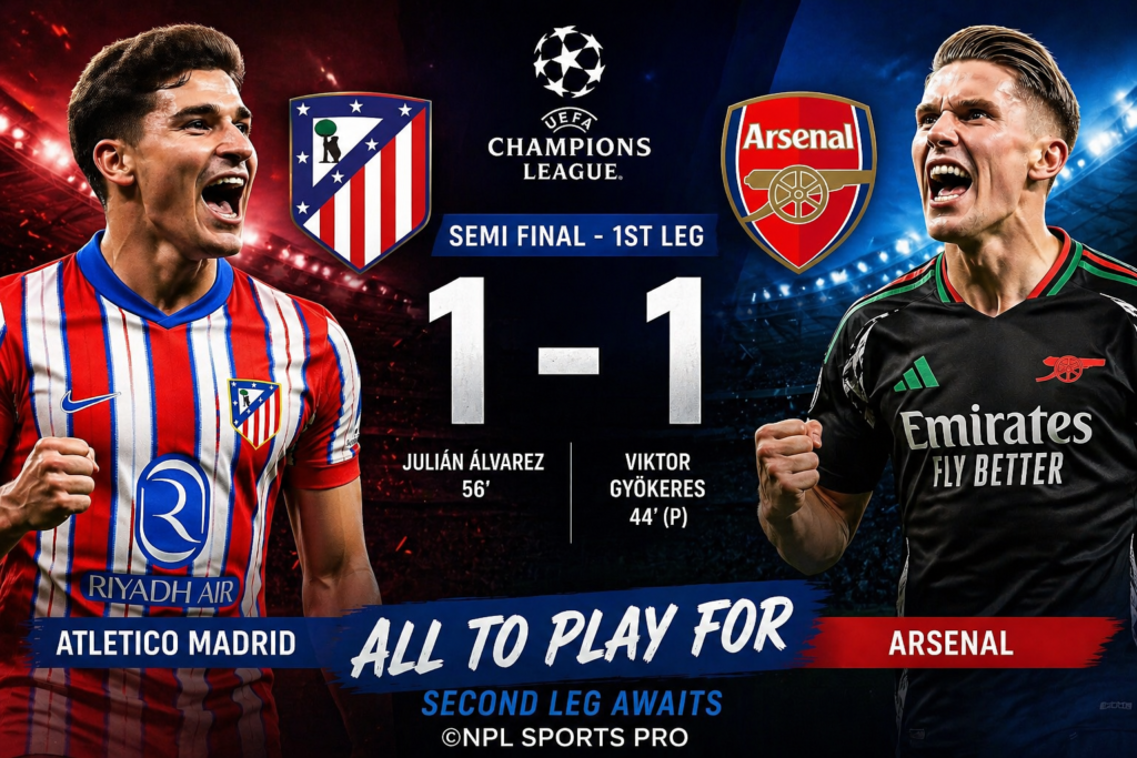 Atletico Madrid and Arsenal Draw First Leg in Champions League Semi Final