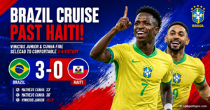 Brazil Cruise Past Haiti: Vinicius Junior and Cunha Fire Selecao to Comfortable 3-0 Victory