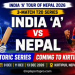 India ‘A’ Tour of Nepal Confirmed: Historic Three-Match T20 Series Set to Light Up Kirtipur