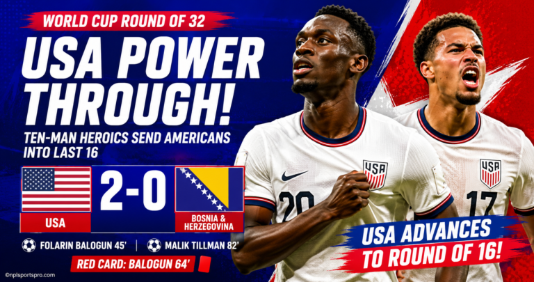 USA 2-0 Bosnia & Herzegovina: Ten-Man Americans March into World Cup Last 16 After Balogun’s Heroics